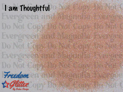 I am Thoughtful (Pearl Holographic Glitter)