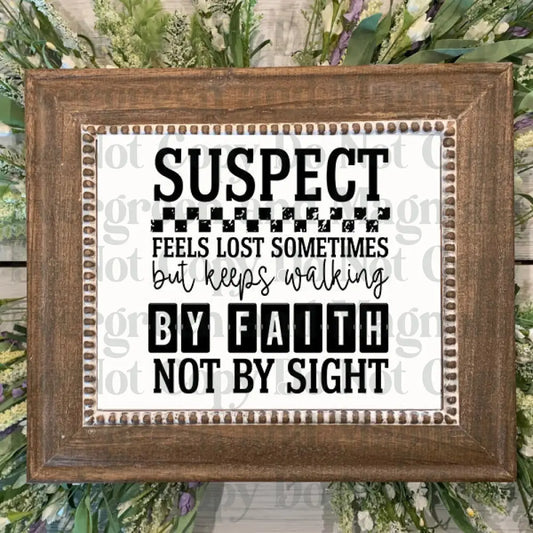 Walks by faith not by sight