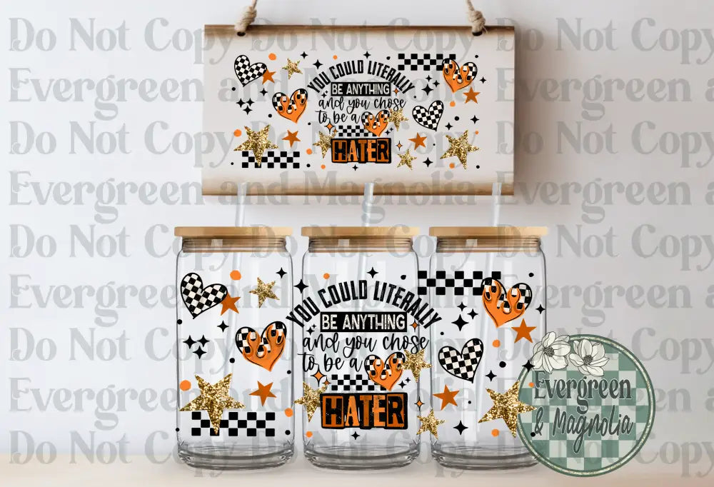 You Choose To Be A Hater