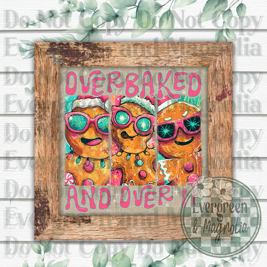 Overbaked & Over It