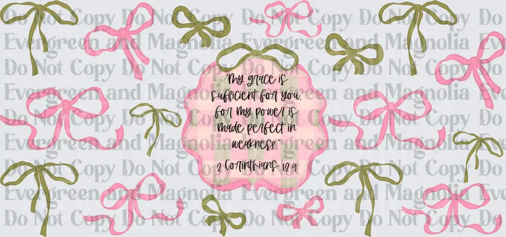 Pink and Olive Bow Scatter 2 Corinthians 12:9 Scripture