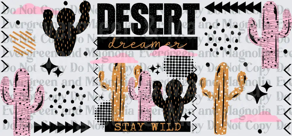 Desert Dreamer Stay Wild Cactus Pink Black Gold Boho