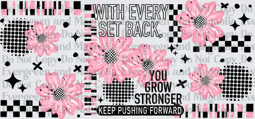 Pink Retro Daisy With Every Setback You Grow Stronger