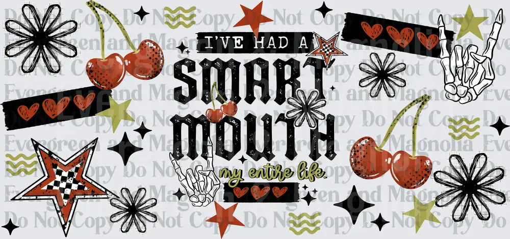 I've Had A Smart Mouth My Entire Life Retro Cherry Skeleton