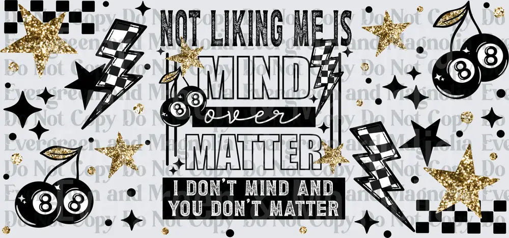 Not Liking Me Is Mind Over Matter Bold Retro Design