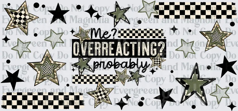 Me? Overreacting? Probably Stars Checkered Camo Design