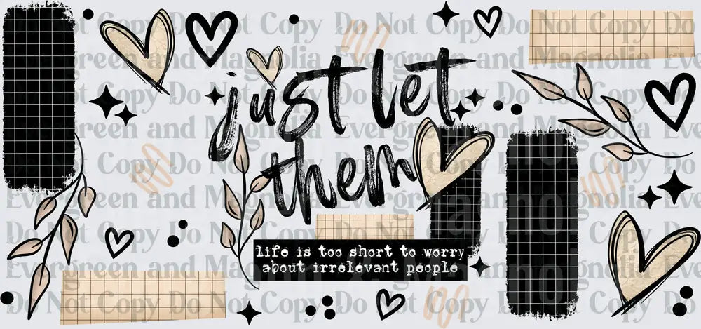 Just Let Them Life Is Too Short Boho Quote Design