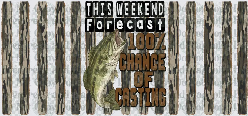 This Weekend Forecast 100% Chance of Casting Bass Fish Camo