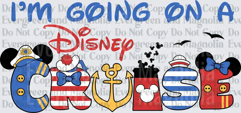I'm Going On A Disney Cruise Nautical Mickey Letters