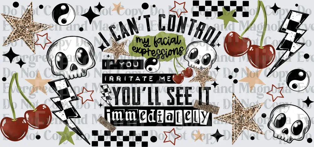 Can't Control Facial Expressions Skulls Cherries Stars