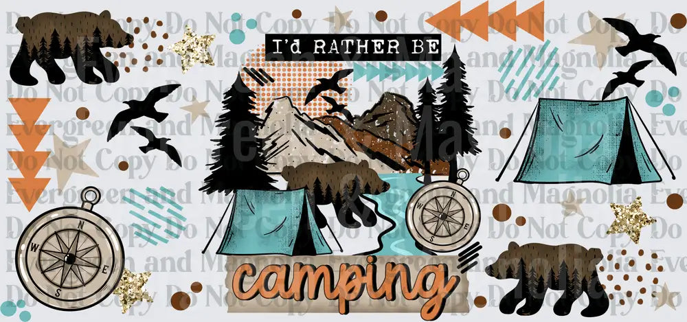 I'd Rather Be Camping Wilderness Bear Tent Compass Design