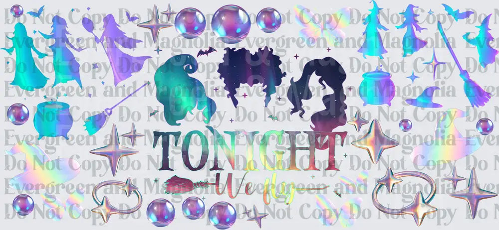 Tonight We Fly faux Holographic Witch Sisters Halloween Design