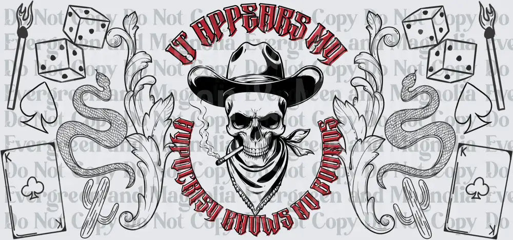 Cowboy Skull Cigar It Appears My Hypocrisy Knows No Bounds