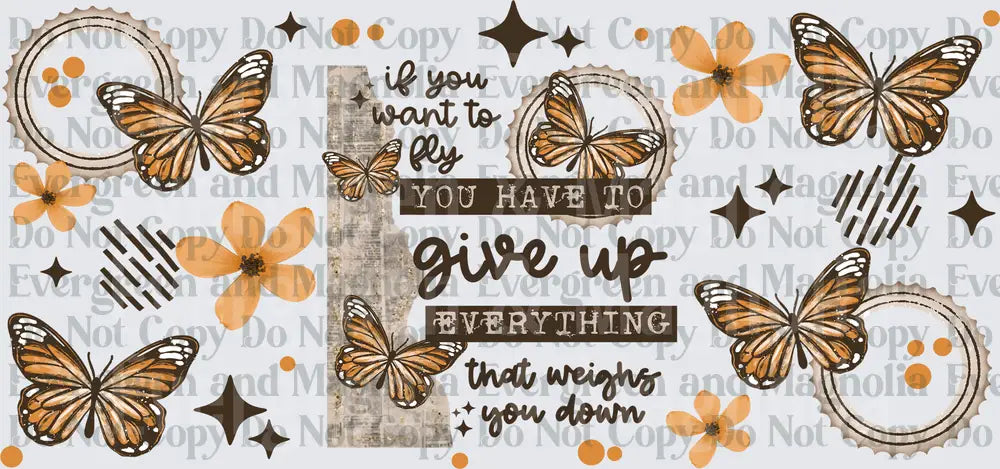 Monarch Butterfly If You Want To Fly Inspirational Quote