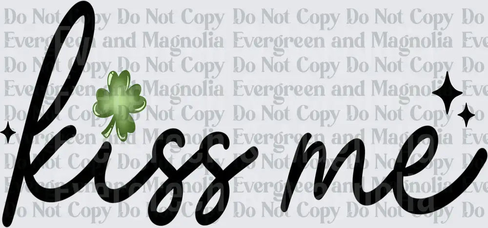 Kiss Me Script with Shamrock and Sparkles St Patricks Day