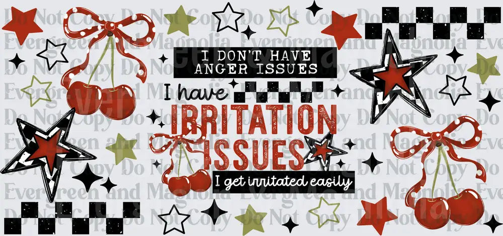 I Don't Have Anger Issues I Have Irritation Issues Cherry Bow Star Checkered Design