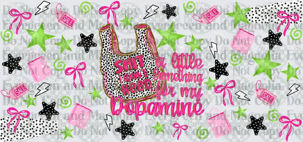 Shit I Just Need a Little Something for My Dopamine Shopping Bag