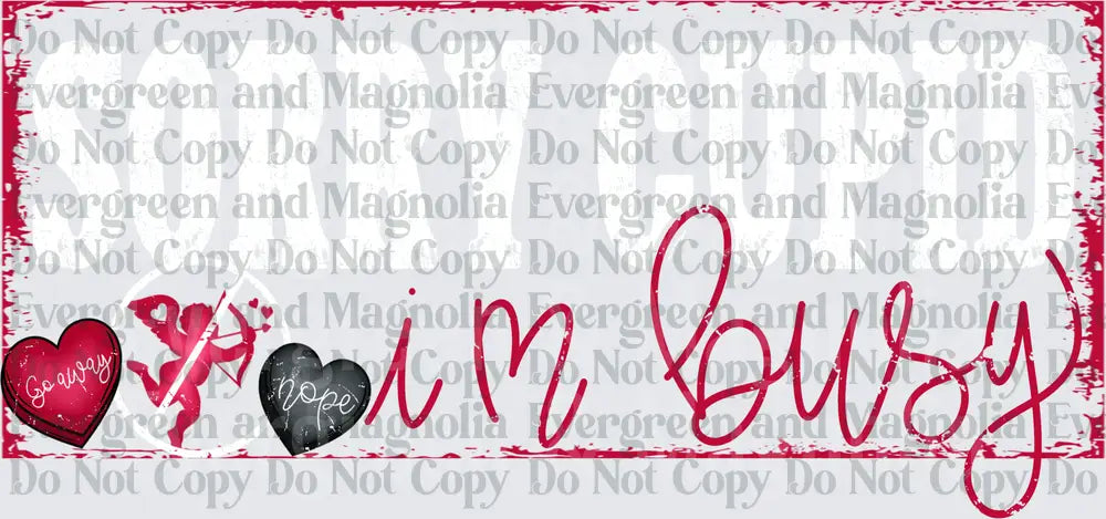 Go Away Nope I'm Busy Anti-Valentine Cupid Heart Design