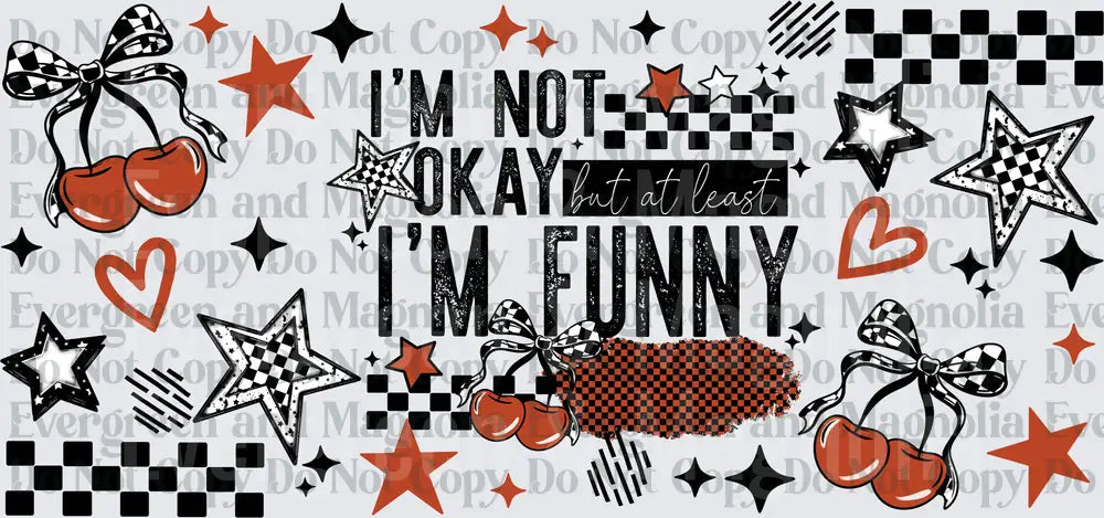 I'm Not Okay But At Least I'm Funny Retro Checker Cherry