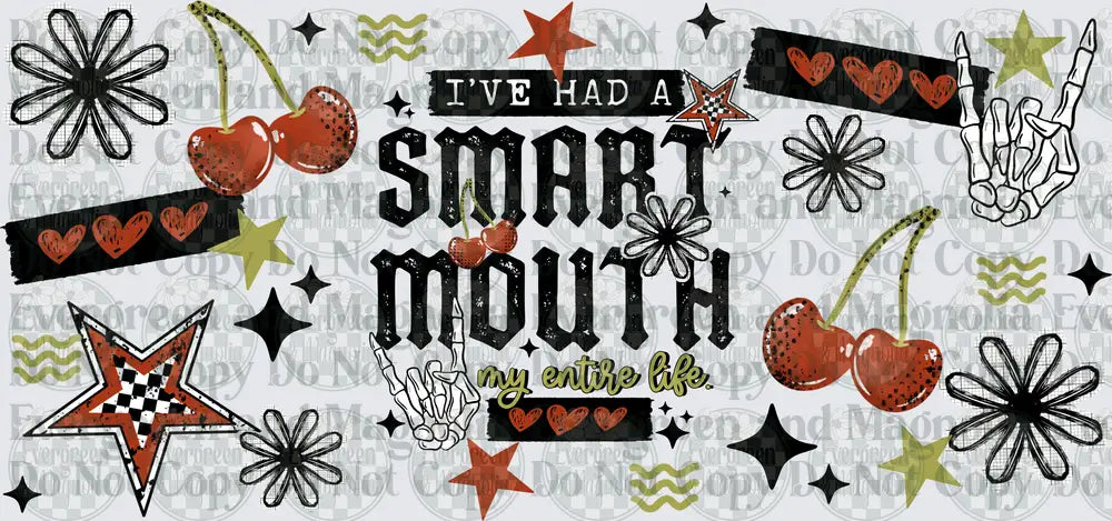 I've Had A Smart Mouth My Entire Life Retro Cherry Skeleton