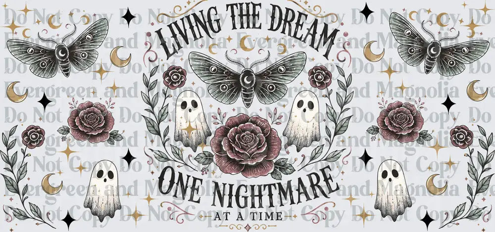 Living The Dream One Nightmare At A Time Gothic Ghost Wrap
