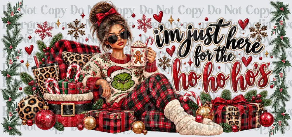 Sassy Christmas Girl I'm Just Here For The Ho Ho Ho's
