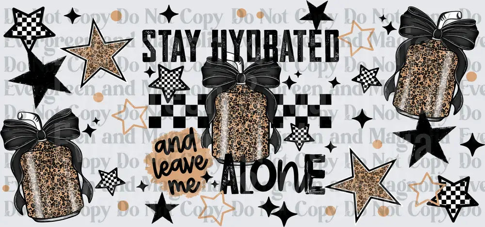 Stay Hydrated And Leave Me Alone Leopard Bow Cup Wrap
