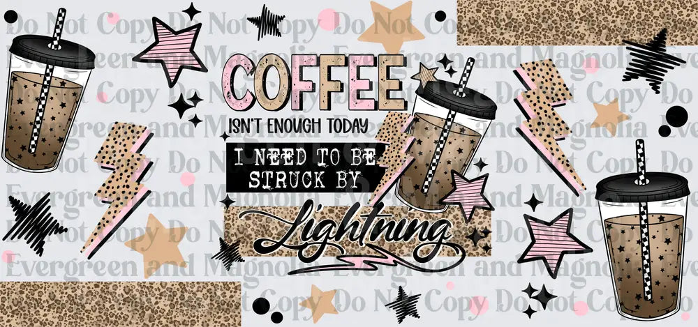 Coffee Isn't Enough Struck By Lightning Leopard Cup Wrap